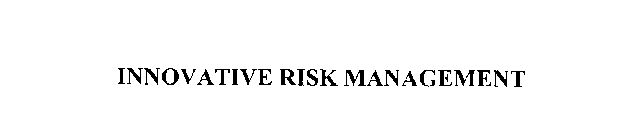 INNOVATIVE RISK MANAGEMENT