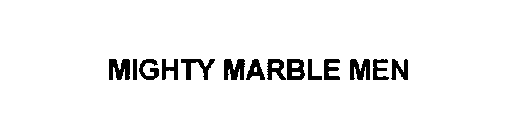 MIGHTY MARBLE MEN