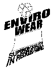 ENVIRO WEAR SUPERIOR QUALITY IN RECYCLED FABRIC