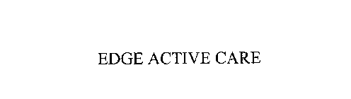 EDGE ACTIVE CARE