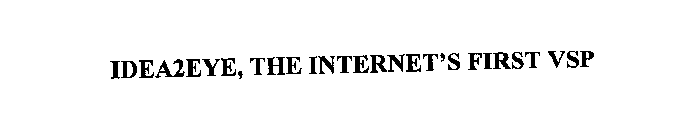 IDEA2EYE, THE INTERNET'S FIRST VSP