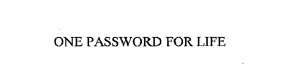 ONE PASSWORD FOR LIFE