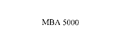 MBA 5000