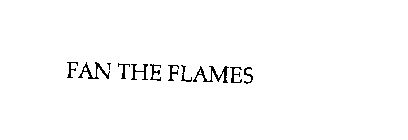 FAN THE FLAMES