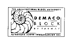 DEMACO BLOCK BY TARMAC THE ARCHITECTURAL BLOCK AUTHORITY