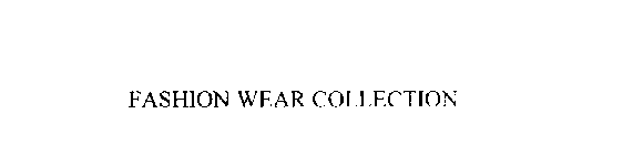 FASHION WEAR COLLECTION