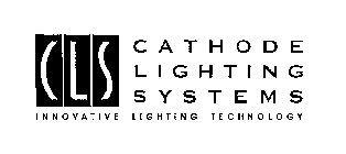 CLS CATHODE LIGHTING SYSTEMS INNOVATIVE LIGHTING TECHNOLOGY