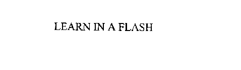 LEARN IN A FLASH