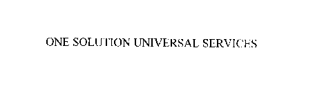 ONE SOLUTION UNIVERSAL SERVICES