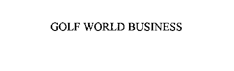 GOLF WORLD BUSINESS
