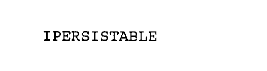 IPERSISTABLE