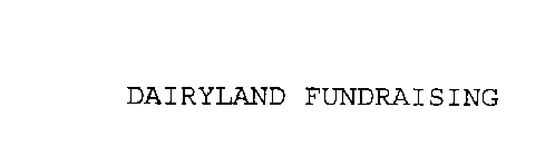 DAIRYLAND FUNDRAISING