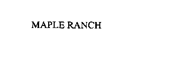 MAPLE RANCH
