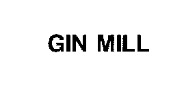 GIN MILL