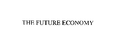 THE FUTURE ECONOMY