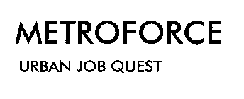 METROFORCE URBAN JOB QUEST