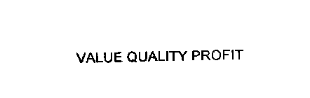 VALUE QUALITY PROFIT