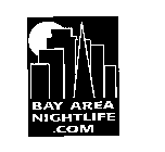 BAY AREA NIGHTLIFE.COM