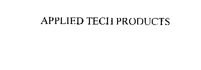 APPLIED TECH PRODUCTS