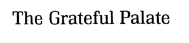 THE GRATEFUL PALATE