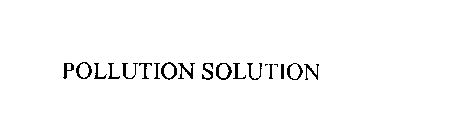 POLLUTION SOLUTION