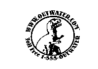WWW.OUTWATER.COM TOLL FREE 1-888-OUTWATER
