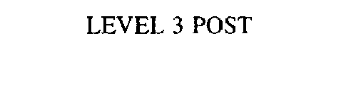 LEVEL 3 POST