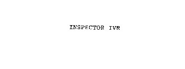 INSPECTOR IVR