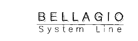 B E L L A G I O S Y S T E M  L I N E