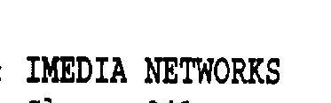 IMEDIA NETWORKS