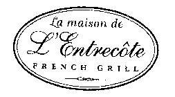 LA MAISON DE L'ENTRECOTE FRENCH GRILL