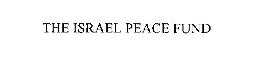THE ISRAEL PEACE FUND
