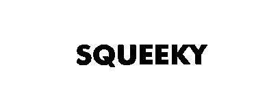 SQUEEKY