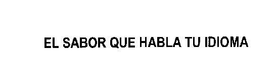 EL SABOR QUE HABLA TU IDIOMA