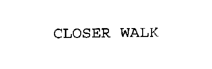 CLOSER WALK