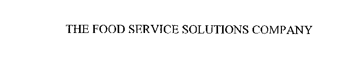 THE FOOD SERVICE SOLUTIONS COMPANY