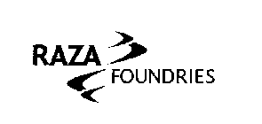 RAZA FOUNDRIES