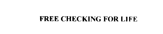 FREE CHECKING FOR LIFE