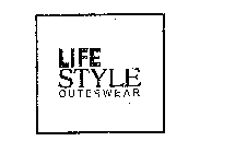 LIFE STYLE OUTERWEAR