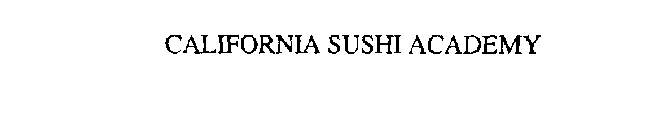 CALIFORNIA SUSHI ACADEMY