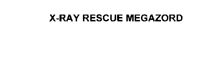 X-RAY RESCUE MEGAZORD