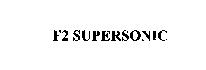 F2 SUPERSONIC