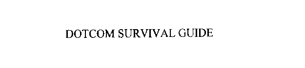 DOTCOM SURVIVAL GUIDE