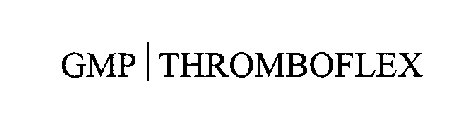 GMP THROMBOFLEX