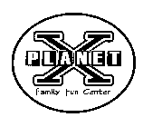 PLANET X FAMILY FUN CENTER
