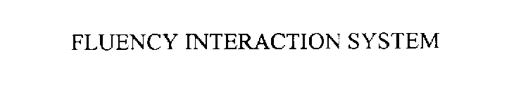FLUENCY INTERACTION SYSTEM