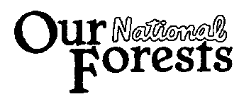 OUR NATIONAL FORESTS