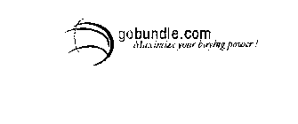 GO BUNDLE.COM MAXIMIZE YOUR BUYING POWER!