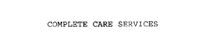 COMPLETE CARE SERVICES