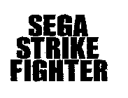 SEGA STRIKE FIGHTER